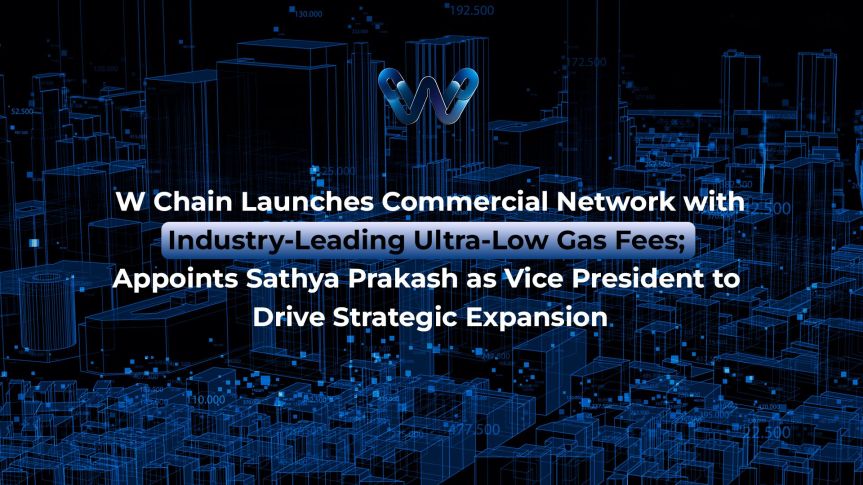 W Chain Launches Commercial Network with Industry-Leading Ultra-Low Gas&nbsp;Fees