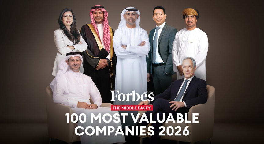 Forbes Middle East Unveils The 2026 Ranking Of The Region’s 100 Most Valuable&nbsp;Companies